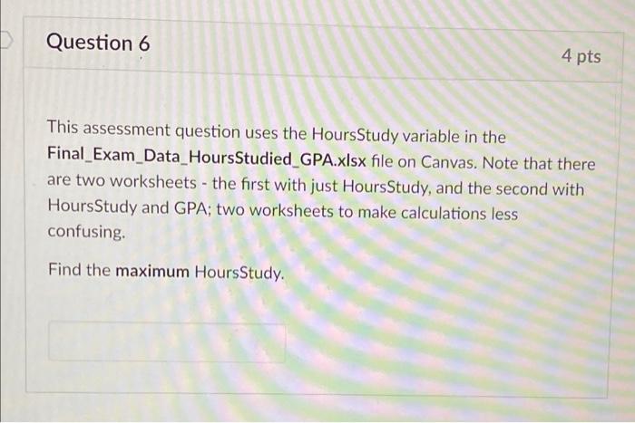 Solved Question 6 4 Pts This Assessment Question Uses The | Chegg.com