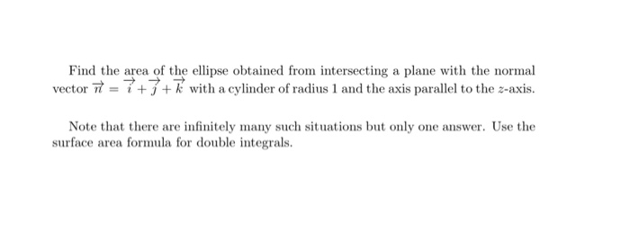 Solved Find the area of the ellipse obtained from | Chegg.com