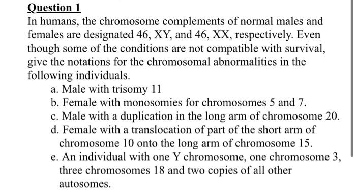 Solved Question 1 In Humans The Chromosome Complements Of Chegg Com   Image