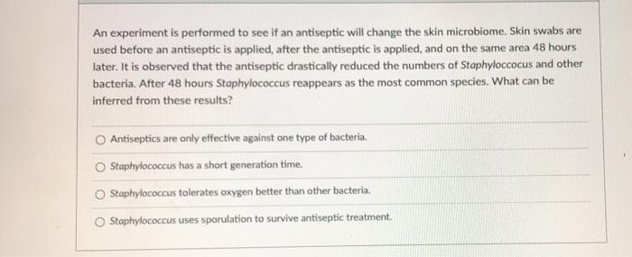 Solved An experiment is performed to see if an antiseptic | Chegg.com