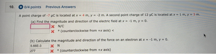 Solved 10. 0/4 points Previous Answers A point charge of 7 | Chegg.com