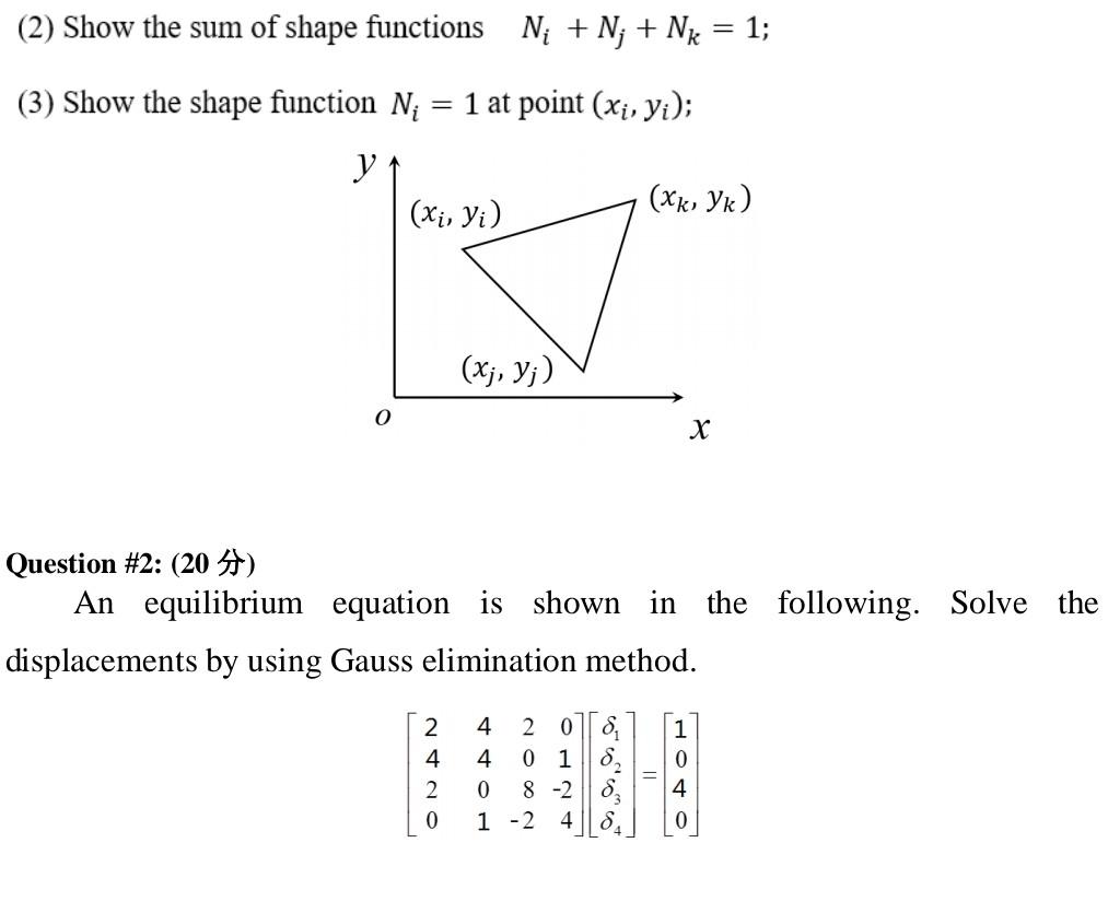 Solved (2) Show the sum of shape functions (3) Show the | Chegg.com