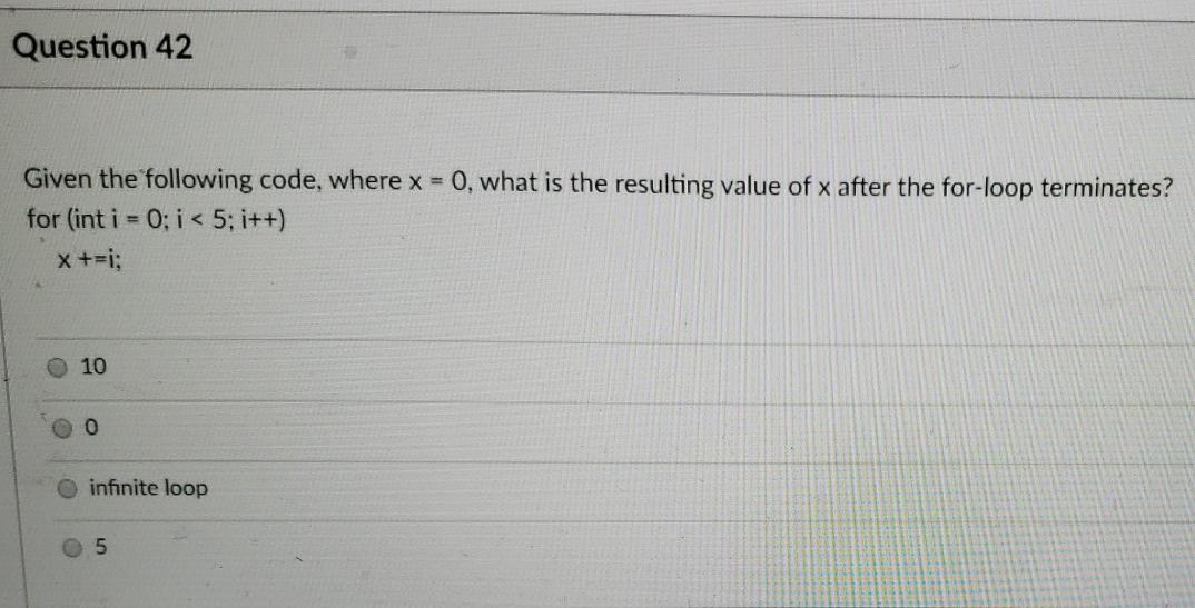 Solved Question 42 Given the following code, where x = 0, | Chegg.com