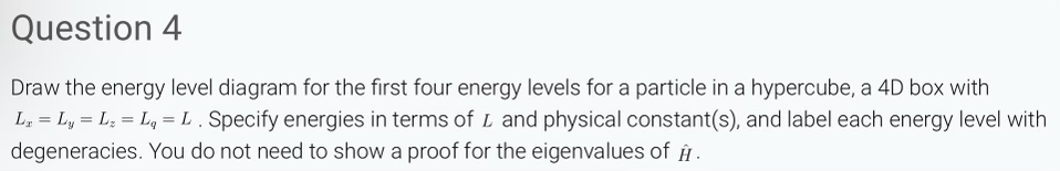 Solved Question 4Draw the energy level diagram for the first | Chegg.com