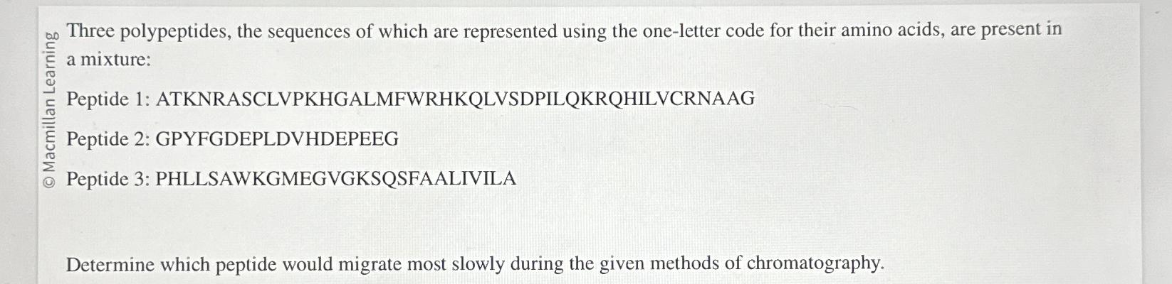 Solved Three Polypeptides, The Sequences Of Which Are | Chegg.com