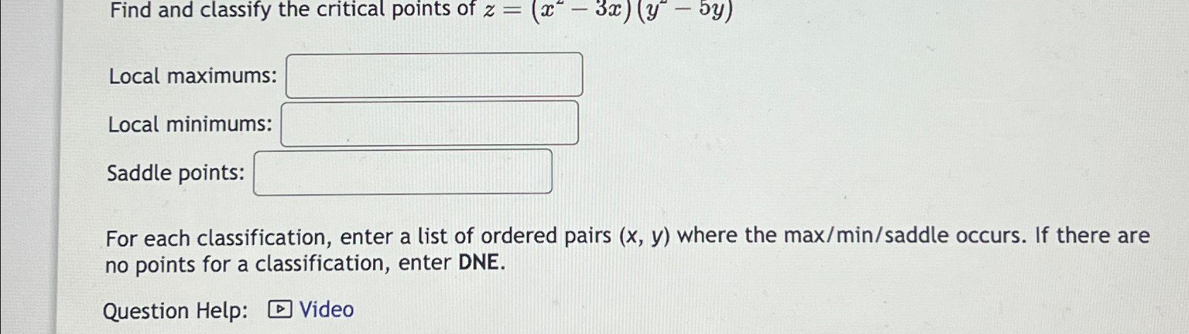 Solved Find and classify the critical points of | Chegg.com