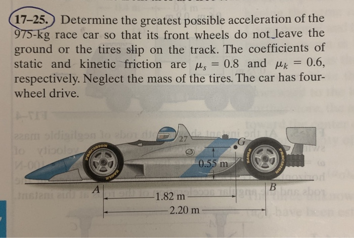 solved-17-25-determine-the-greatest-possible-acceleration-chegg