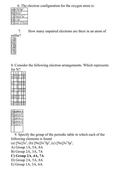 Solved 6. The electron configuration for the oxygen atom is: | Chegg.com