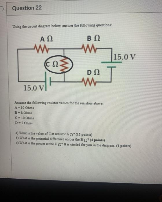 Solved Question 22 Using the circuit diagram below, answer | Chegg.com