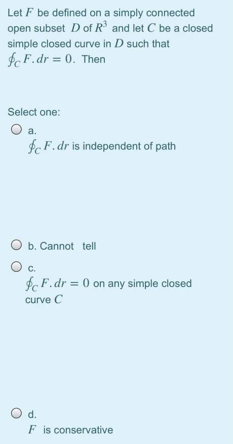 Solved Let F be defined on a simply connected open subset D | Chegg.com