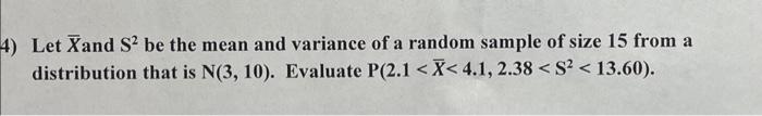 Solved Let Xˉ and S2 be the mean and variance of a random | Chegg.com