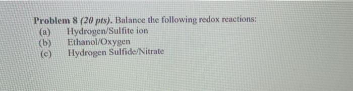 Solved Problem 8 (20 Pts). Balance The Following Redox 