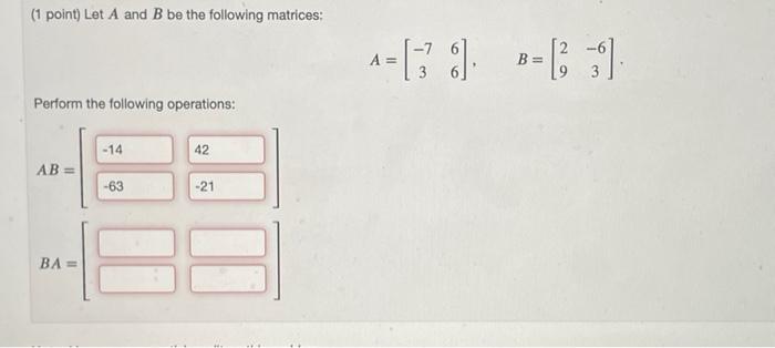 Solved (1 Point) Let A And B Be The Following Matrices: A= | Chegg.com