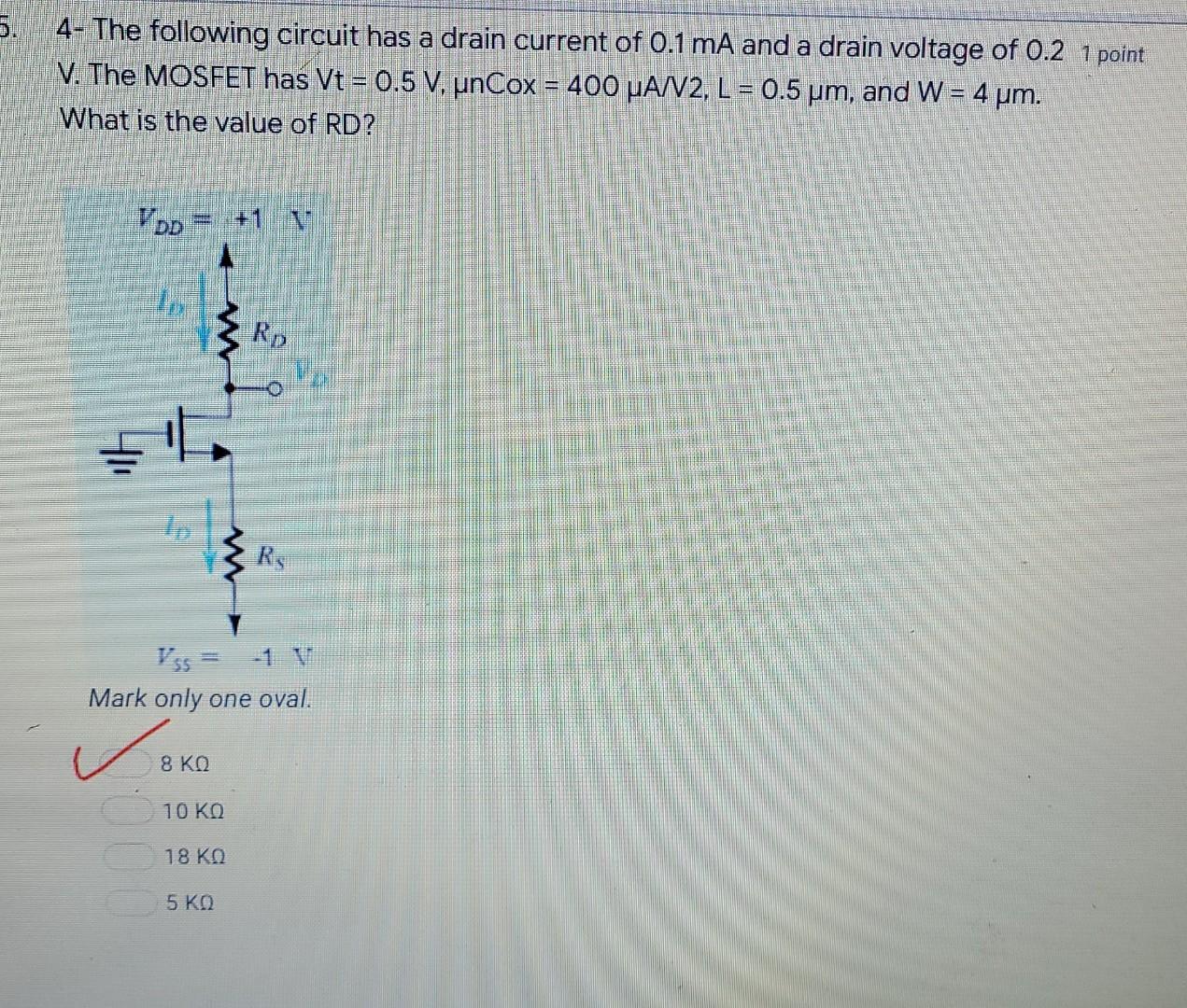 Solved 5. 4- The following circuit has a drain current of | Chegg.com