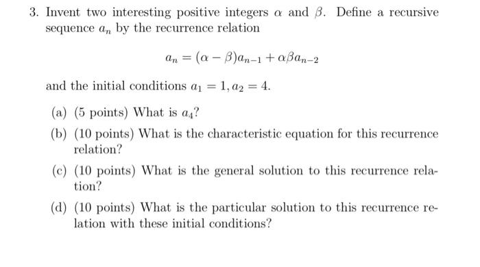 Solved 3. Invent two interesting positive integers α and β. | Chegg.com