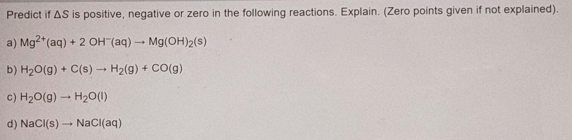 Solved Predict if AS is positive, negative or zero in the | Chegg.com