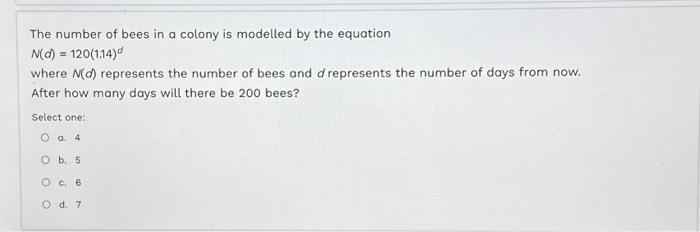 Solved The number of bees in a colony is modelled by the | Chegg.com