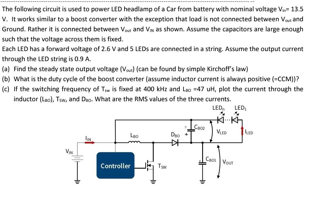 Solved The following circuit is used to power LED headlamp | Chegg.com