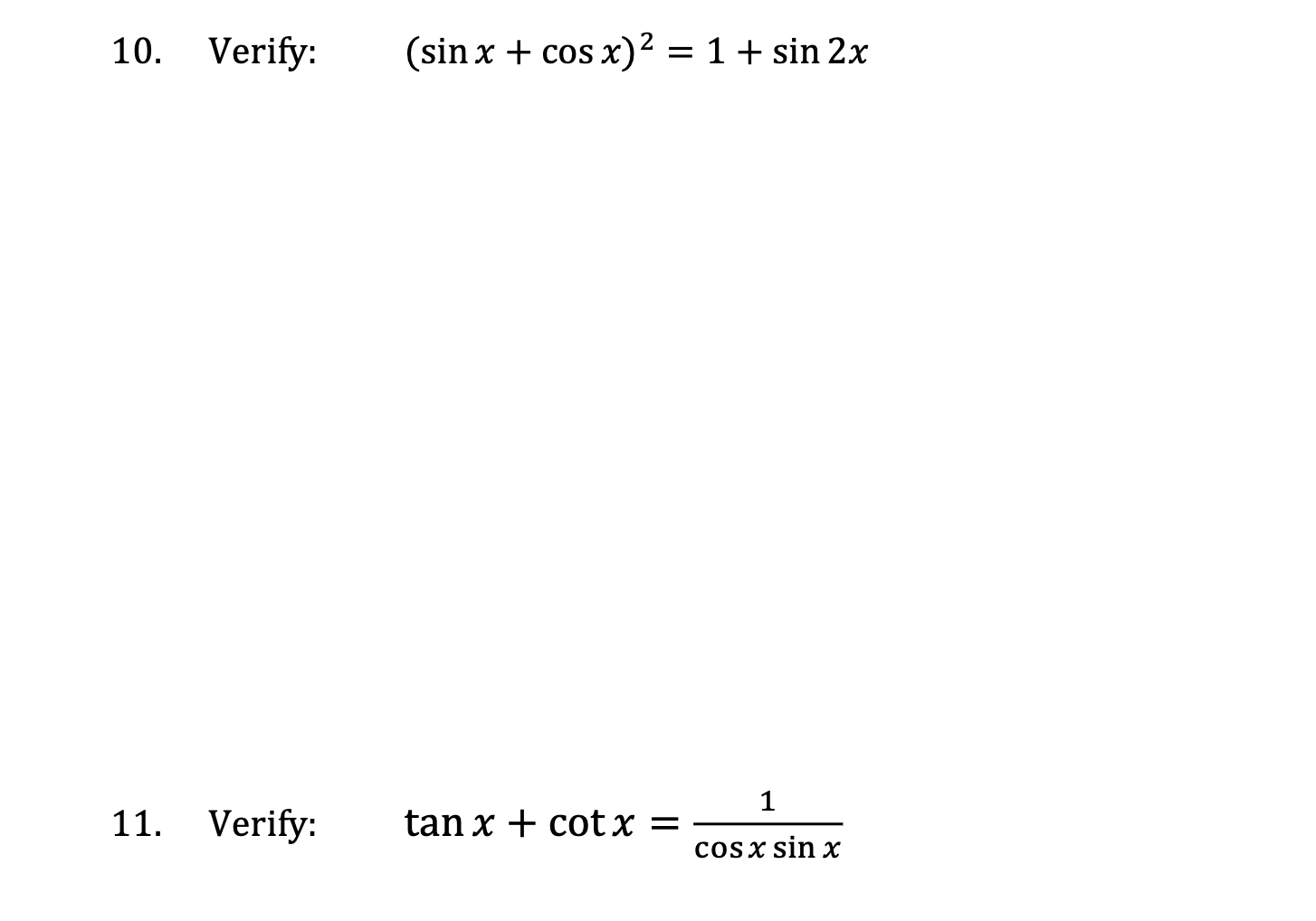Solved Verify: ,(sinx+cosx)2=1+sin2xVerify: | Chegg.com