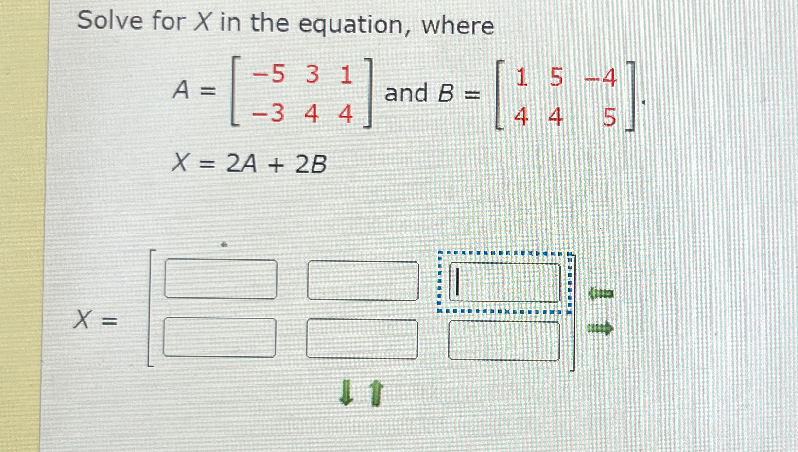 Solved Solve for x ﻿in the equation, whereA=[-53144]-3 ﻿and | Chegg.com