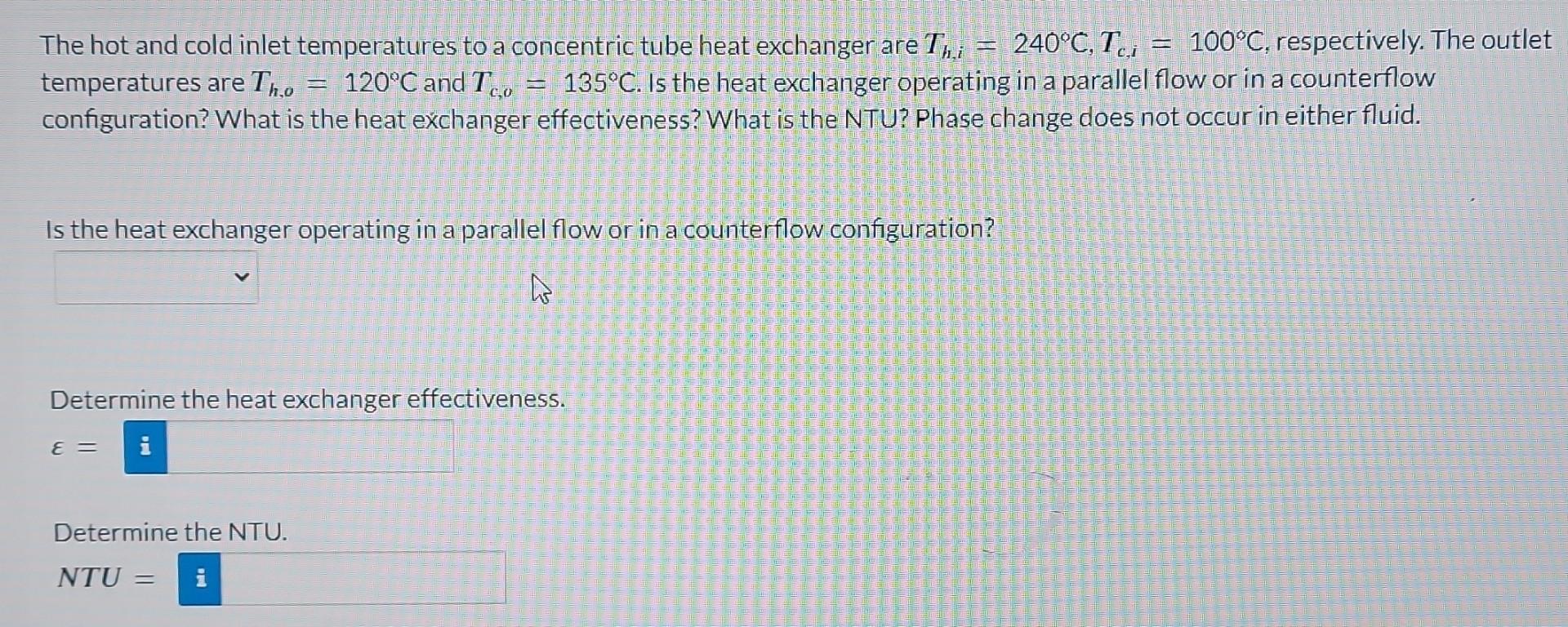 Solved The Hot And Cold Inlet Temperatures To A Concentric | Chegg.com