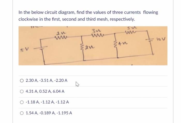 Solved In the below circuit diagram, find the values of | Chegg.com