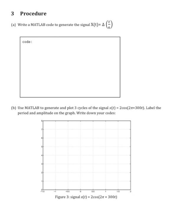 Solved 3 Procedure (a) Write a MATLAB code to generate the | Chegg.com