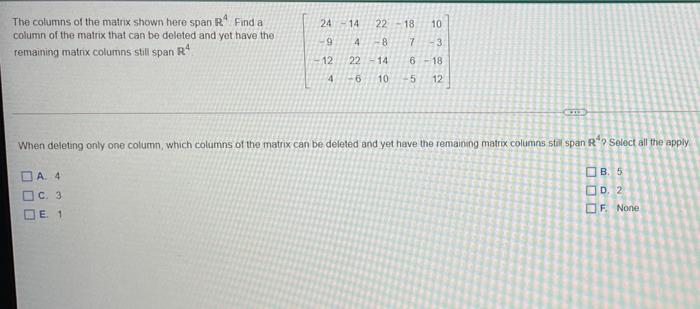 Solved 24 -14 10 The columns of the matrix shown here span | Chegg.com
