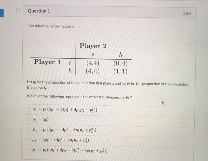 Solved Question 1 1 pts Consider the following game Player 2 | Chegg.com