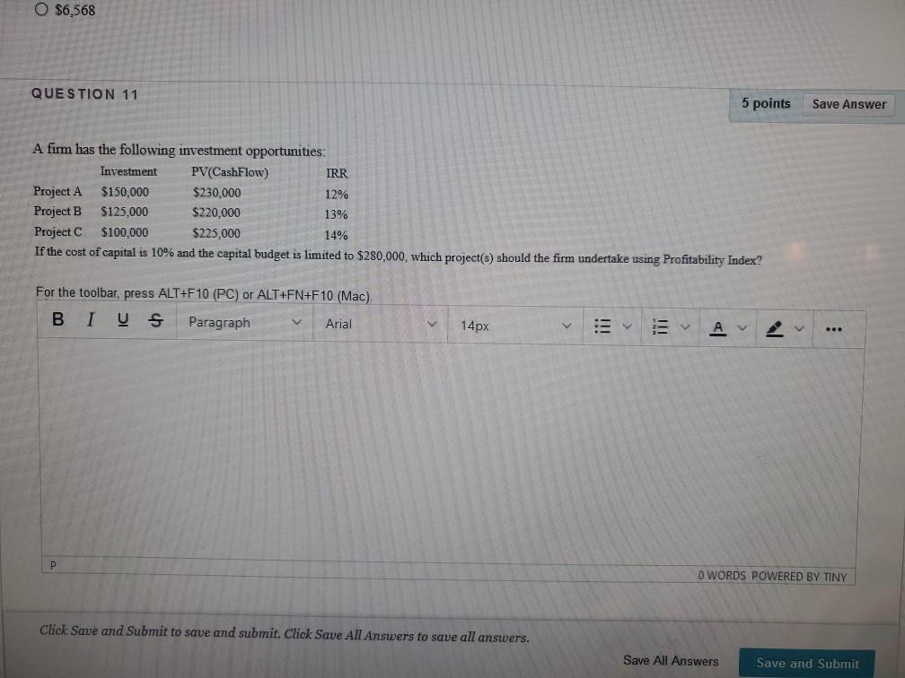 Solved O $6,568 QUESTION 11 5 points Save Answer A firm has | Chegg.com