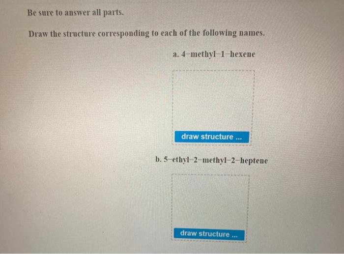 Solved Draw The Structure Corresponding To Each Of The Each | Chegg.com