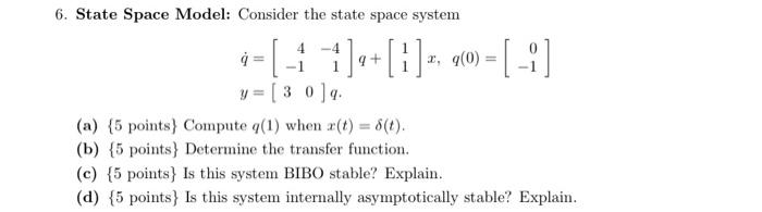 Solved 6. State Space Model: Consider the state space system | Chegg.com