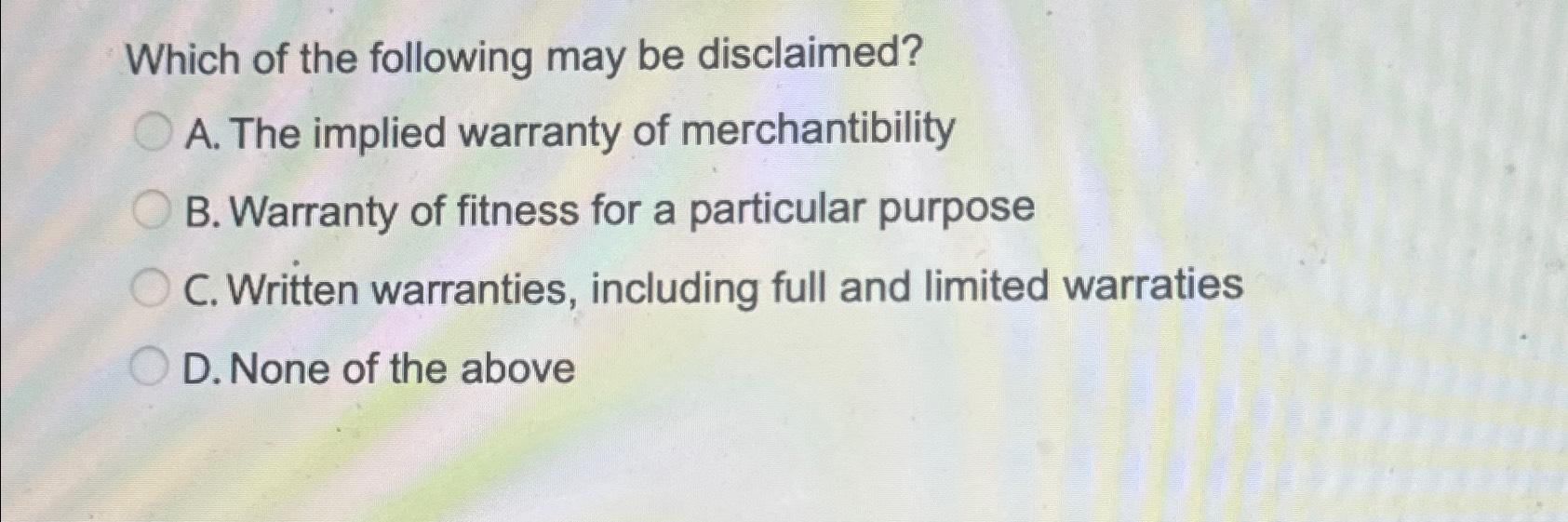 Which of the following may be disclaimed?A. ﻿The | Chegg.com