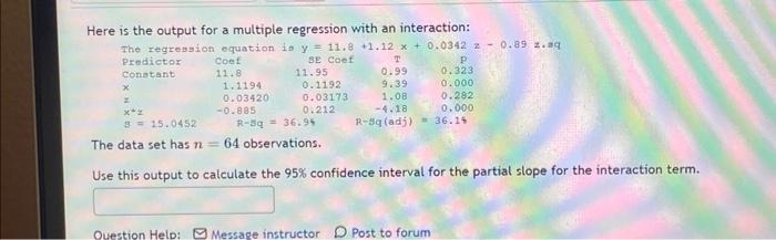 Solved Here is the output for a multiple regression with an | Chegg.com