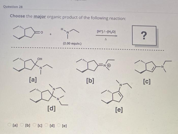 Solved Question 28 Choose the major organic product of the | Chegg.com