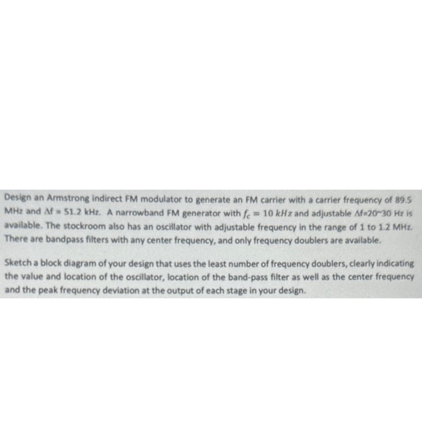 Solved Design an Armstrong indirect FM ﻿modulator to