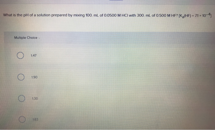 Solved What is the pH of a solution prepared by mixing 100. | Chegg.com