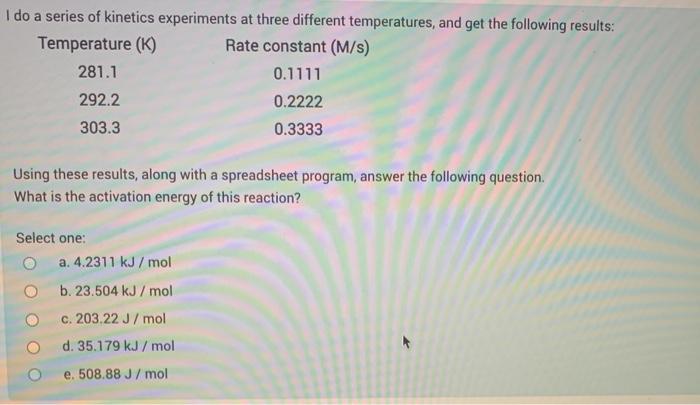 Solved I do a series of kinetics experiments at three | Chegg.com