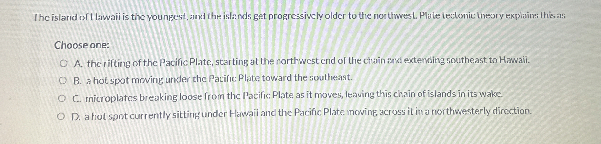 Solved The island of Hawaii is the youngest, and the islands