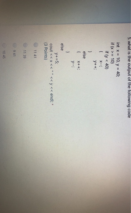 Solved 5. what is the output of the following code int x = | Chegg.com