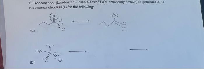 Solved 2. Resonance: (Loudon 3.3) Push electrons (i.e. draw | Chegg.com