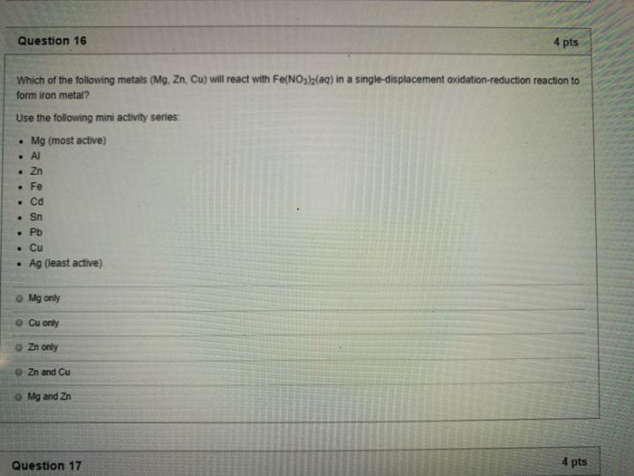 Solved Question 16 4 pts Which of the following metals (Mg, | Chegg.com