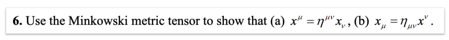 Solved Use the Minkowski metric tensor to show that | Chegg.com