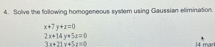 Solved 4. Solve The Following Homogeneous System Using | Chegg.com