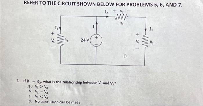 Solved REFER TO THE CIRCUIT SHOWN BELOW FOR PROBLEMS 5, 6, | Chegg.com