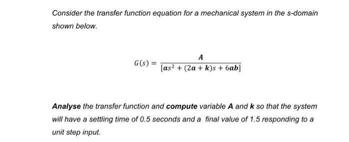 Solved Consider the transfer function equation for a | Chegg.com