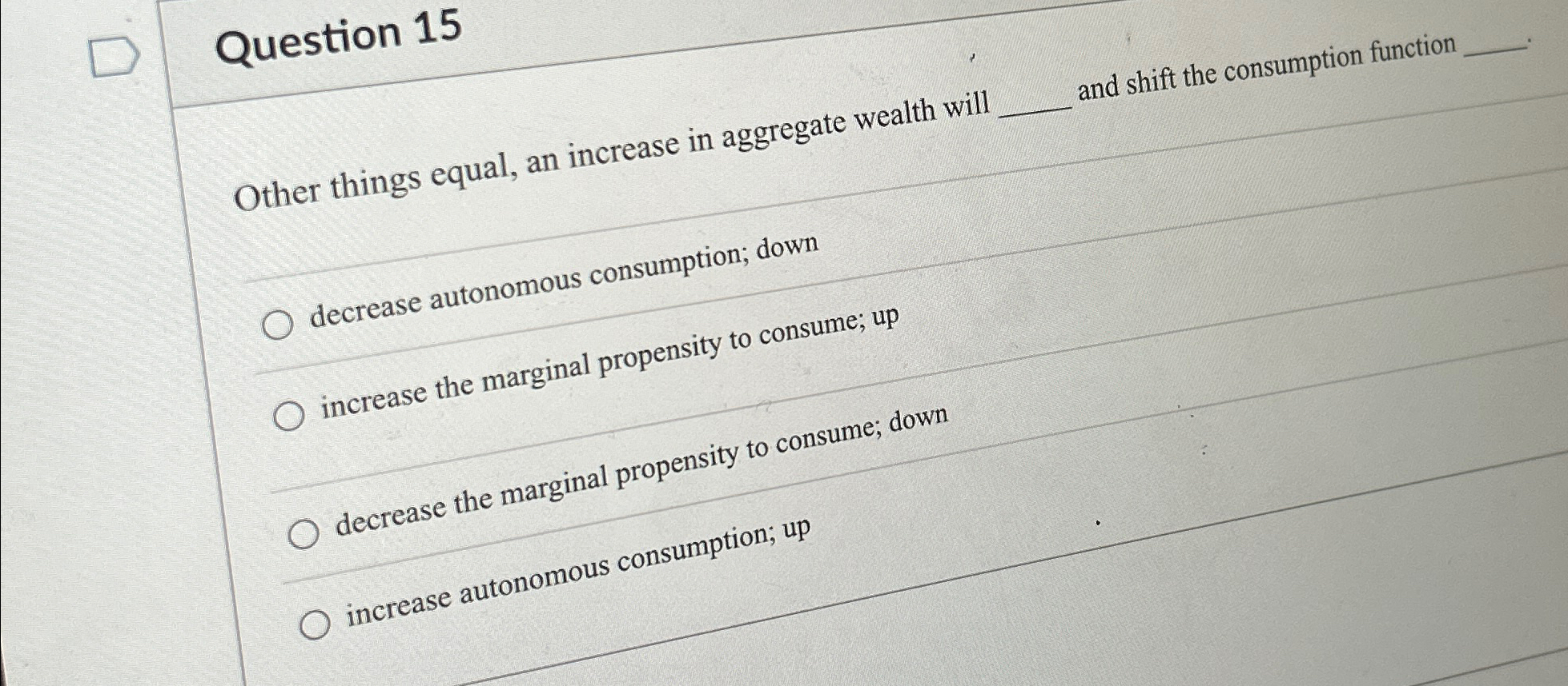 Solved Question 15Other things equal an increase in Chegg com