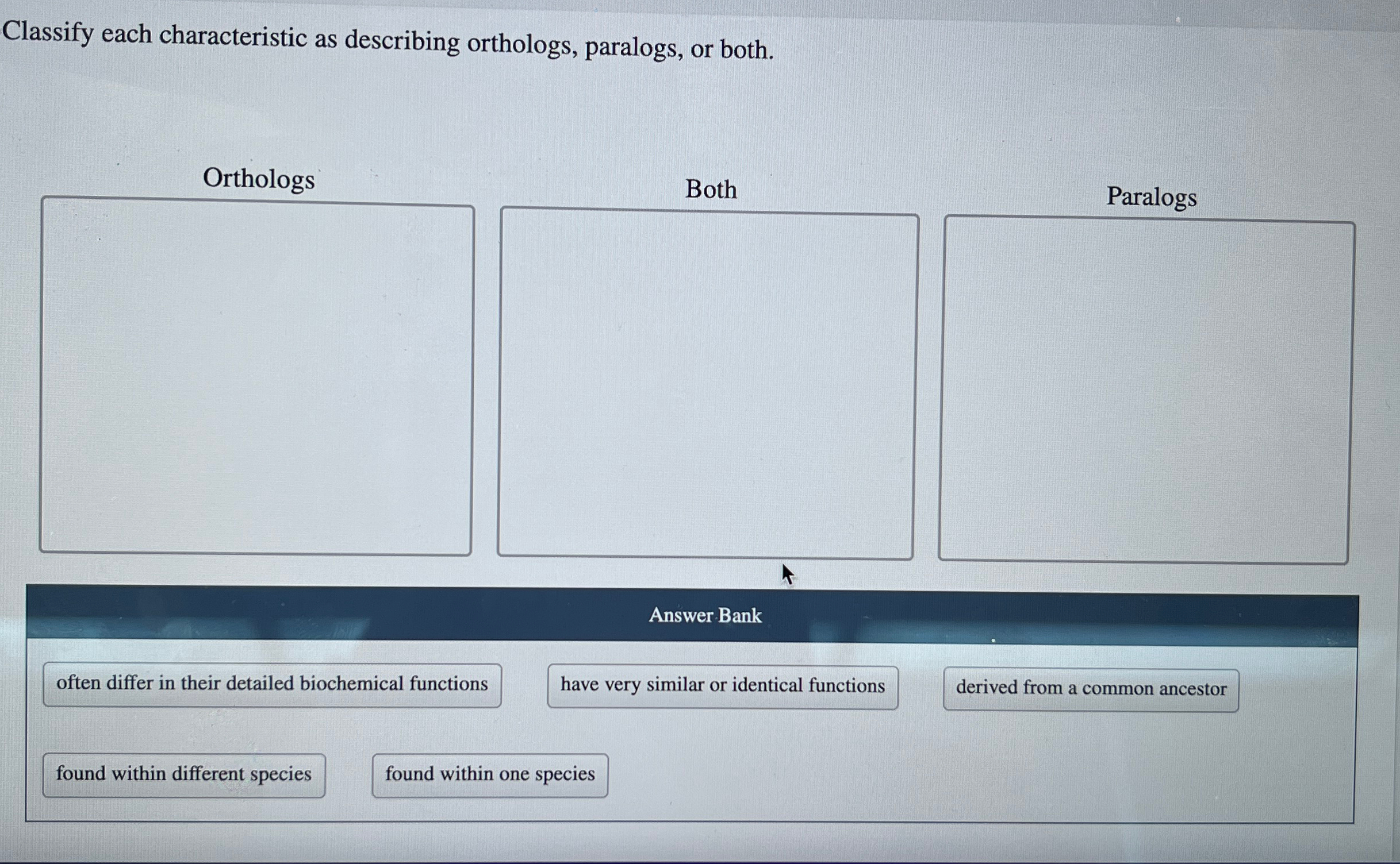 Solved Classify each characteristic as describing orthologs, | Chegg.com