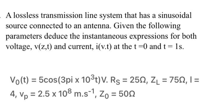 Solved A Lossless Transmission Line System That Has A | Chegg.com ...