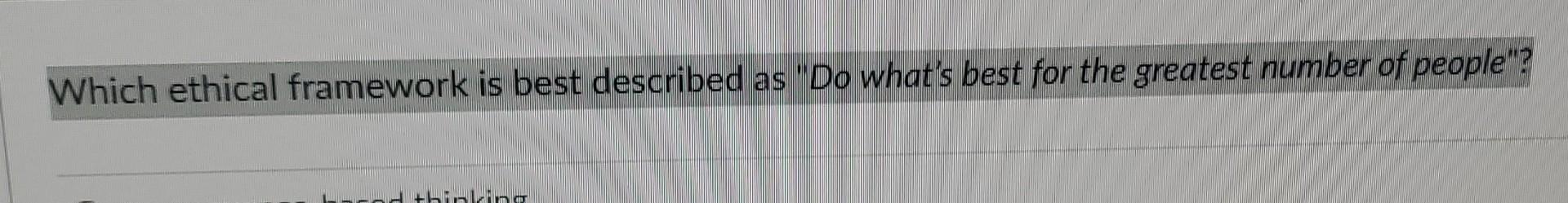 Solved Which ethical framework is best described as "Do | Chegg.com